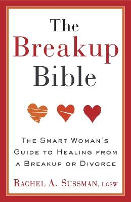 The Breakup Bible - Rachel Sussman