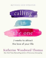 Calling in The One Revised and Updated - Thomas, Katherine Woodward