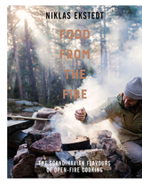 Food from the Fire -  Niklas Ekstedt