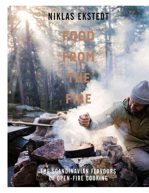 Food from the Fire -  Niklas Ekstedt