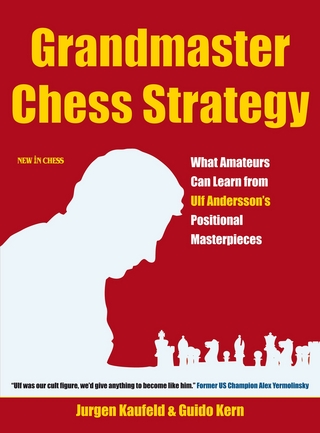 Grandmaster Chess Strategy - Jurgen Kaufeld; Guido Kern