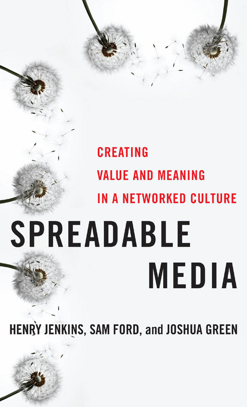 Spreadable Media - Henry Jenkins, Sam Ford, Joshua Green