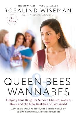 Queen Bees and Wannabes, 3rd Edition - Rosalind Wiseman