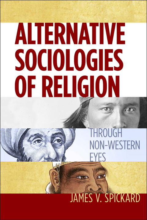 Alternative Sociologies of Religion - James V. Spickard