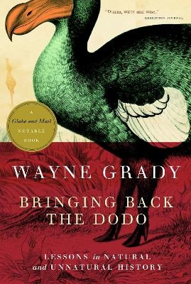 Bringing Back the Dodo - Wayne Grady