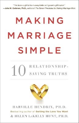 Making Marriage Simple - Harville Hendrix, Helen LaKelly Hunt
