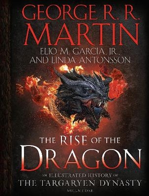 The Rise of the Dragon - George R. R. Martin, Elio M. García, Linda Antonsson