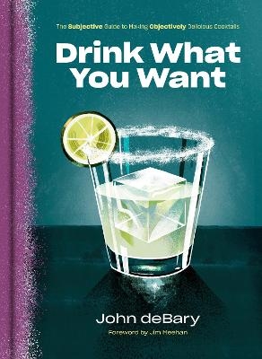 Drink What You Want - John DeBary