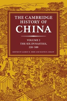 The Cambridge History of China: Volume 2, The Six Dynasties, 220–589 - 