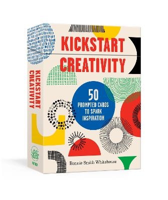 Kickstart Creativity - Bonnie Smith Whitehouse