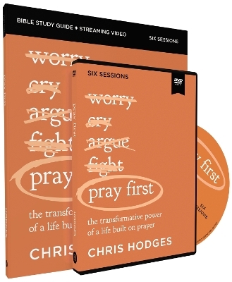 Pray First Study Guide with DVD - Chris Hodges