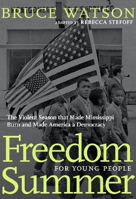 Freedom Summer For Young People - Bruce Watson
