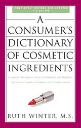 A Consumer's Dictionary of Cosmetic Ingredients, 7th Edition - Winter, Ruth