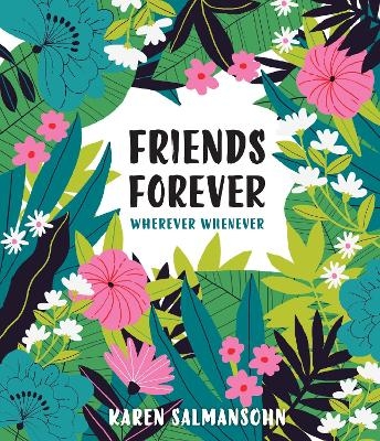 Friends Forever Wherever Whenever - Karen Salmansohn