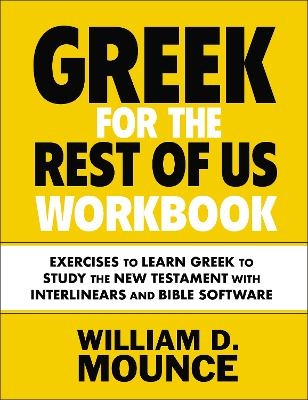 Greek for the Rest of Us Workbook - William D. Mounce