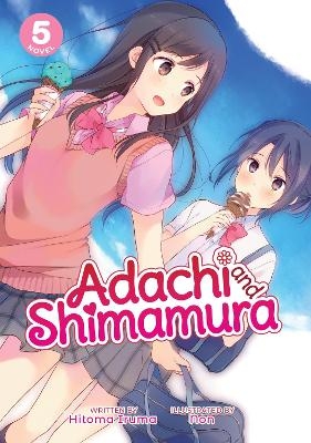 Adachi and Shimamura (Light Novel) Vol. 5 - Hitoma Iruma