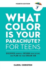 What Color Is Your Parachute? for Teens - Christen, Carol