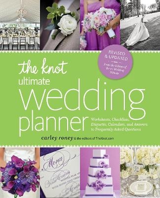 The Knot Ultimate Wedding Planner [Revised Edition] - Carley Roney,  Editors of the Knot