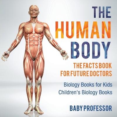 The Human Body -  Baby Professor