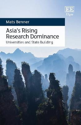 Asia’s Rising Research Dominance - Mats Benner