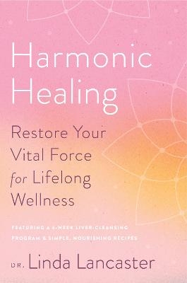 Harmonic Healing - Linda Lancaster