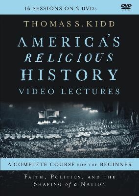 America's Religious History Video Lectures - Thomas S. Kidd