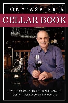 Tony Aspler's Cellar Book - Tony Aspler