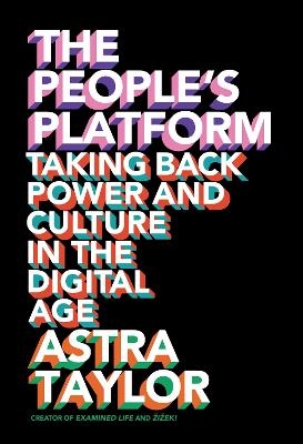 The People's Platform - Astra Taylor