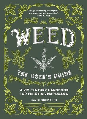 Weed: The User's Guide - David Schmader