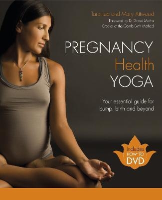 Pregnancy Health Yoga - Tara Lee, Mary Attwood