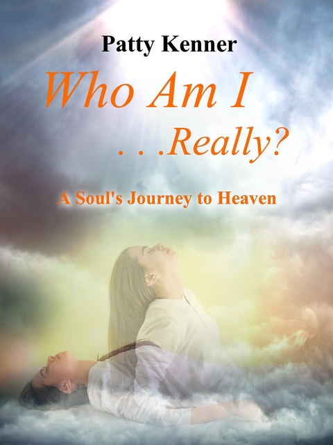 Who Am I . . .Really? -  Patty Kenner