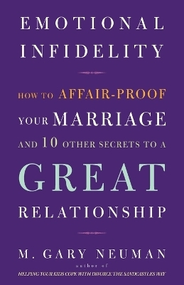 Emotional Infidelity - M. Gary Neuman