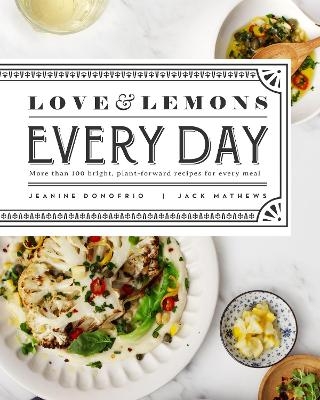 Love and Lemons Every Day - Jeanine Donofrio