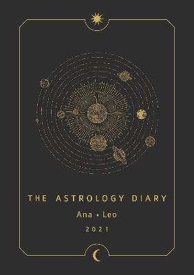 The Astrology Diary 2021 - Ana Leo