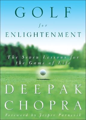 Golf for Enlightenment - Deepak Chopra