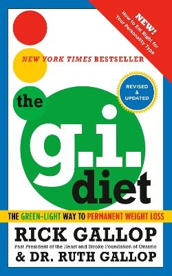 The G.I. Diet, Revised and Updated - Rick Gallop