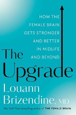 The Upgrade - Louann Brizendine