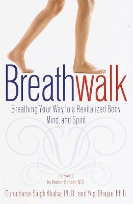 Breathwalk - Gurucharan Singh Khalsa, Yogi Bhajan
