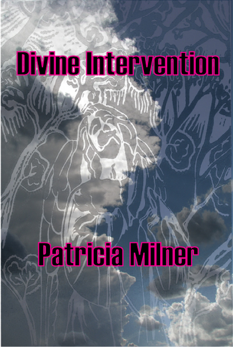 Divine Intervention -  Patricia Milner