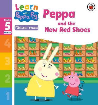 Learn with Peppa Phonics Level 5 Book 10 – Peppa and the New Red Shoes (Phonics Reader) -  Peppa Pig