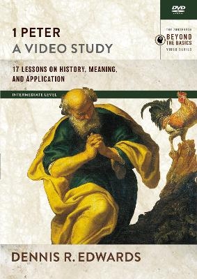1 Peter, A Video Study - Dennis R. Edwards