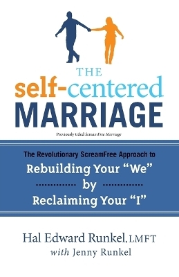 The Self-Centered Marriage - Hal Runkel, Jenny Runkel