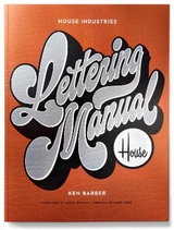 House Industries Lettering Manual (new edition) - Barber, K