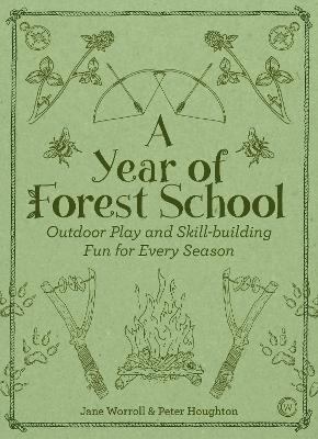 A Year of Forest School - Jane Worroll