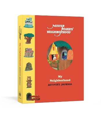 Mister Rogers' Neighborhood: My Neighborhood Activity Journal -  Fred Rogers Productions