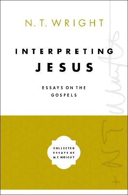 Interpreting Jesus - N. T. Wright
