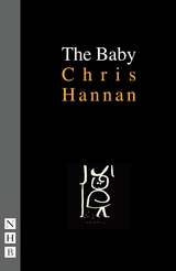 Baby (NHB Modern Plays) -  Chris Hannan