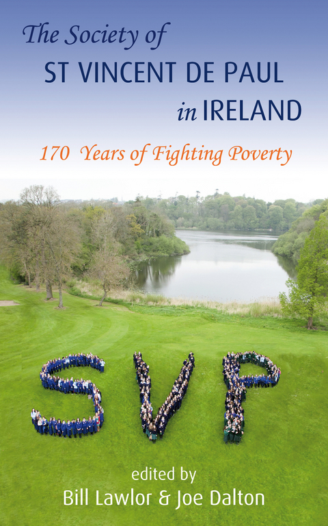 The Society of St Vincent De Paul in Ireland : 170 Years of Fighting Poverty - 
