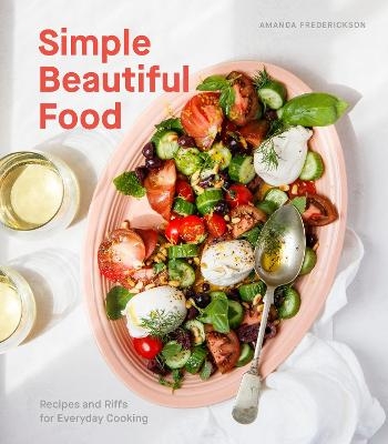 Simple Beautiful Food - Amanda Frederickson