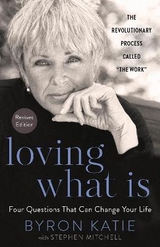 Loving What Is, Revised Edition - Katie, Byron; Mitchell, Stephen
